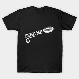 Ultimate Frisbee Send Me T-Shirt